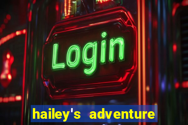 hailey's adventure mod unlimited money